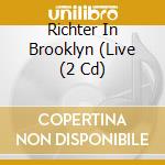 Richter In Brooklyn (Live (2 Cd) cd musicale