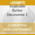 Svjatoslav Richter Discoveries 1 cd