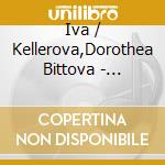 Iva / Kellerova,Dorothea Bittova - Bartok: 44 Duos For Violins & Voices cd musicale