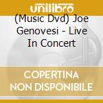(Music Dvd) Joe Genovesi - Live In Concert cd