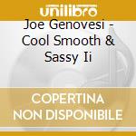Joe Genovesi - Cool Smooth & Sassy Ii cd