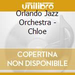 Orlando Jazz Orchestra - Chloe cd