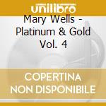 Mary Wells - Platinum & Gold Vol. 4 cd