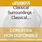 Classical Surroundings - Classical Surroundings Vol. 6 - Woodwind Quintet cd