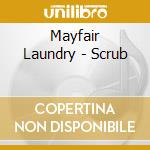 Mayfair Laundry - Scrub cd