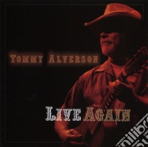Tommy Alverson - Live Again cd musicale di Tommy Alverson