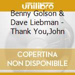 Benny Golson & Dave Liebman - Thank You,John cd