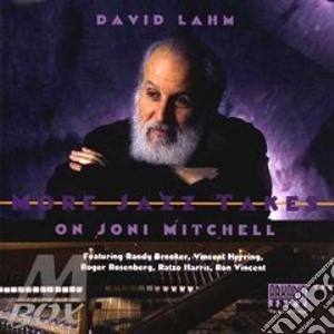 David Lahm - More Joni Mitchell cd musicale di Lahm David