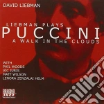 Giacomo Puccini - David Liebman Plays Puccini: A Walk In The Clouds cd