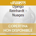 Django Reinhardt - Nuages cd musicale di Django Reinhardt