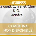 Mistinguett/C.Trenet/Chevalier & O. - Grandes Chansons Francais cd