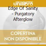 Edge Of Sanity - Purgatory Afterglow cd musicale di Edge Of Sanity
