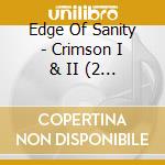Edge Of Sanity - Crimson I & II (2 Lp) cd musicale di Edge Of Sanity