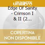 Edge Of Sanity - Crimson I & II (2 Lp) cd