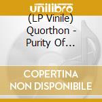(LP Vinile) Quorthon - Purity Of Essence (2 Lp) lp vinile di Quorthon