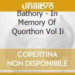 Bathory - In Memory Of Quorthon Vol Ii cd