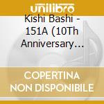 Kishi Bashi - 151A (10Th Anniversary Edition) (2 Cd) cd musicale