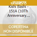 Kishi Bashi - 151A (10Th Anniversary Edition) (2 Cd) cd