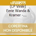 (LP Vinile) Eerie Wanda & Kramer - Preludes vinile