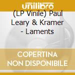(LP Vinile) Paul Leary & Kramer - Laments vinile