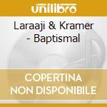 Laraaji & Kramer - Baptismal cd musicale