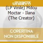 (LP Vinile) Mdou Moctar - Ilana (The Creator) vinile