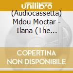 (Audiocassetta) Mdou Moctar - Ilana (The Creator) cd