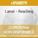 Larue - Reaching cd