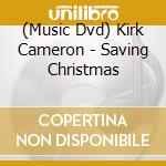 (Music Dvd) Kirk Cameron - Saving Christmas cd