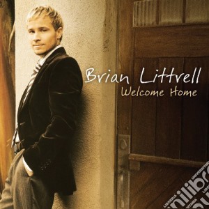Brian Littrell - Welcome Home cd musicale di Brian Littrell