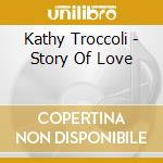Kathy Troccoli - Story Of Love cd