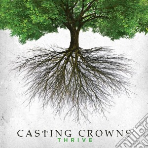 Casting Crowns - Thrive cd musicale di Casting Crowns
