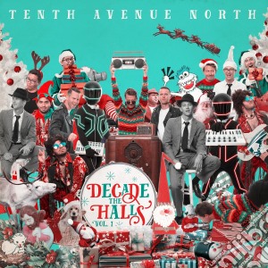 Tenth Avenue North - Decade The Halls Vol. 1 cd musicale di Tenth Avenue North