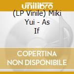 (LP Vinile) Miki Yui - As If vinile