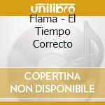 Flama - El Tiempo Correcto cd