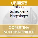 Rolliana Scheckler - Harpsinger