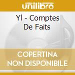 Yl - Comptes De Faits cd