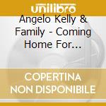 Angelo Kelly & Family - Coming Home For Christmas cd musicale