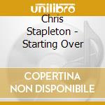 Chris Stapleton - Starting Over cd musicale
