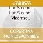 Luc Steeno - Luc Steeno - Vlaamse Klassiekers cd