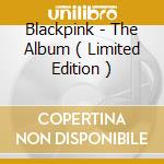 Blackpink - The Album ( Limited Edition ) cd musicale