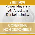 Power Players - 04: Angst Im Dunkeln Und Andere Geschichten cd