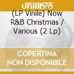 (LP Vinile) Now R&B Christmas / Various (2 Lp) vinile