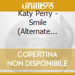 Katy Perry - Smile (Alternate Artwork) cd