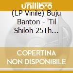 (LP Vinile) Buju Banton - 'Til Shiloh 25Th Anniversary (2 Lp) vinile