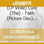 (LP Vinile) Cure (The) - Faith (Picture Disc) (Rsd 2021) lp vinile