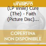 (LP Vinile) Cure (The) - Faith (Picture Disc) (Rsd 2021) vinile