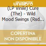 (LP Vinile) Cure (The) - Wild Mood Swings (Rsd 2021) vinile