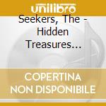 Seekers, The - Hidden Treasures Volume 2 - The Rarities Collection (Cd+Dvd) cd