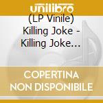 (LP Vinile) Killing Joke - Killing Joke (Black/Clear Vinyl) lp vinile